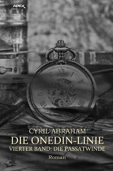 DIE ONEDIN-LINIE: VIERTER BAND - DIE PASSATWINDE: Die große Seefahrts- und Familien-Saga! Classics
