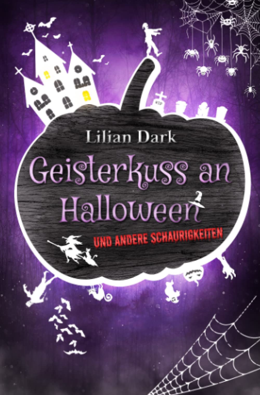 Geisterkuss an Halloween: Und andere Schaurigkeiten Horror & Mystery