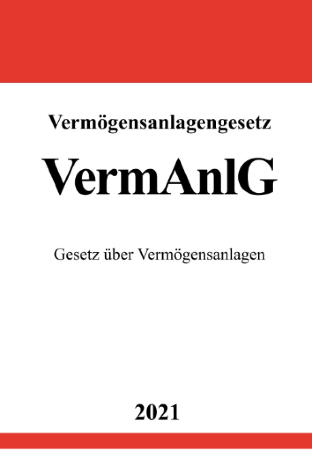 Vermögensanlagengesetz (VermAnlG): Gesetz über Vermögensanlagen Law