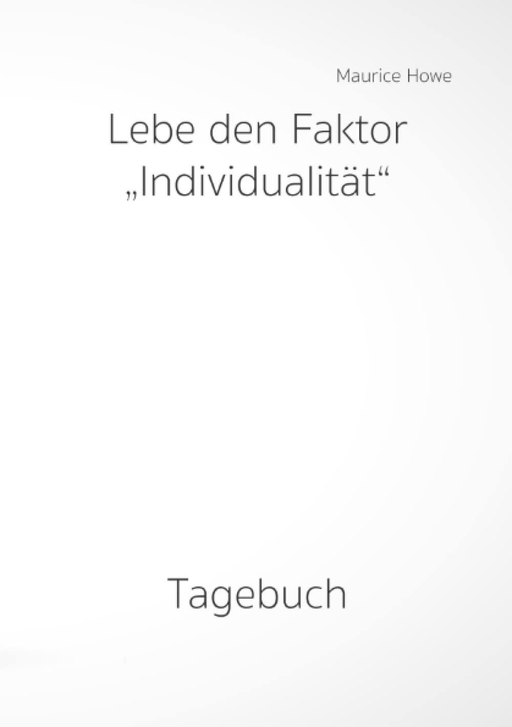 Achtsamkeitstagebuch: Lebe den Faktor Individualität Psychology