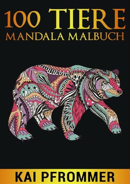 100 Tiere Mandala Malbuch: Stressabbauende Tiermotive. Malbuch für Erwachsene mit Mandala-Tieren (Löwen, Elefanten, Eulen, Hase, Pferd, Adler) Band 2 Film, Art & Culture