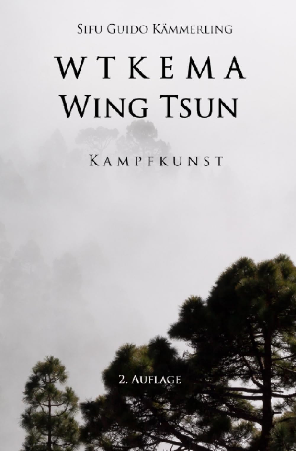 WTKEMA Wing Tsun: Kampfkunst 2. Auflage Leisure & Fun