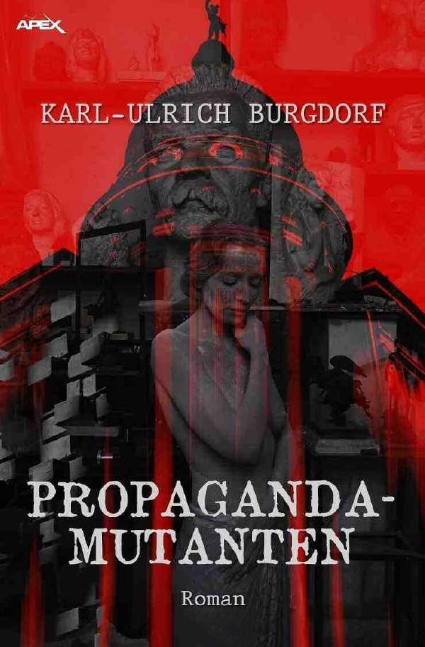 PROPAGANDA-MUTANTEN: Ein dystopischer Science-Fiction-Roman Action & Adventure