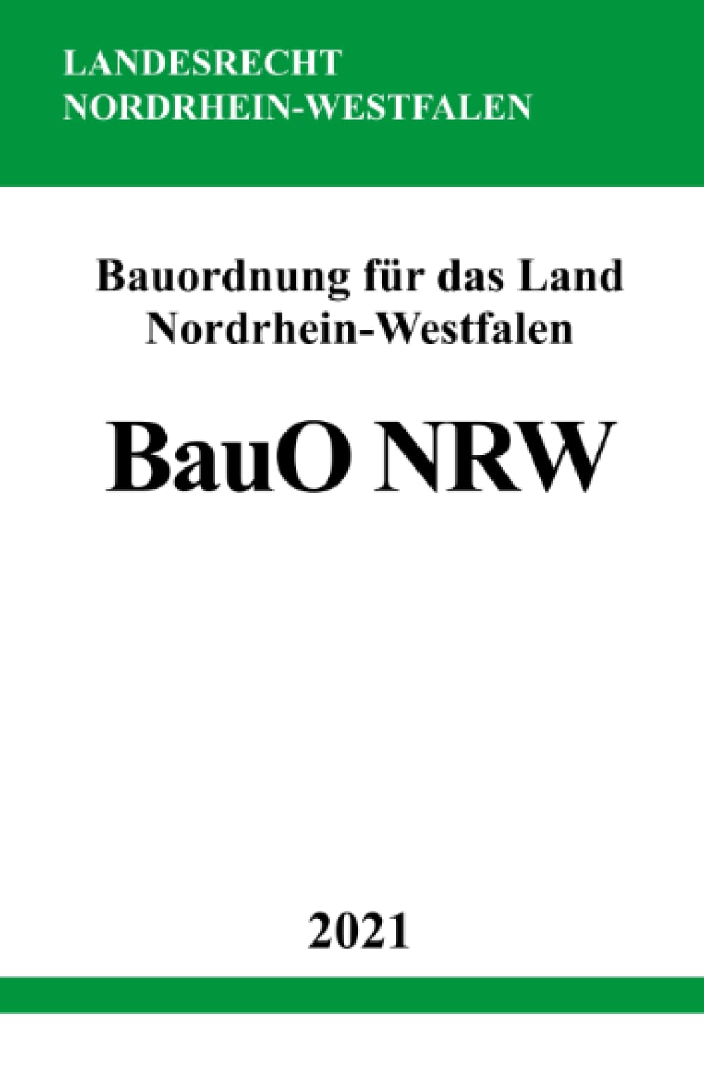 Bauordnung für das Land Nordrhein-Westfalen (Landesbauordnung – BauO NRW) Law