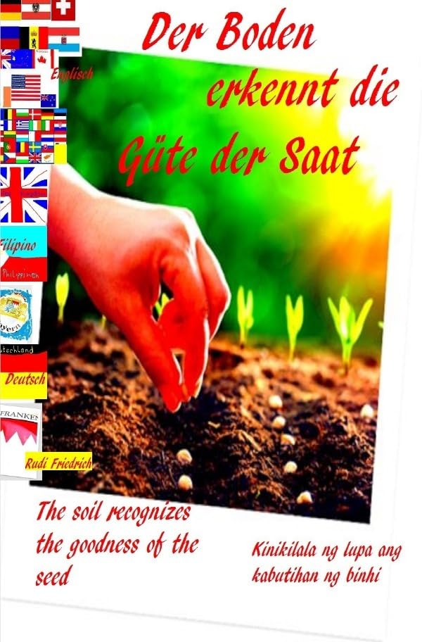Der Boden erkennt die Güte der Saat D UK PH The soil recognizes the goodness of the seed: Hebe deine Augen auf, und du wirst die Sterne sehen! Philosophy