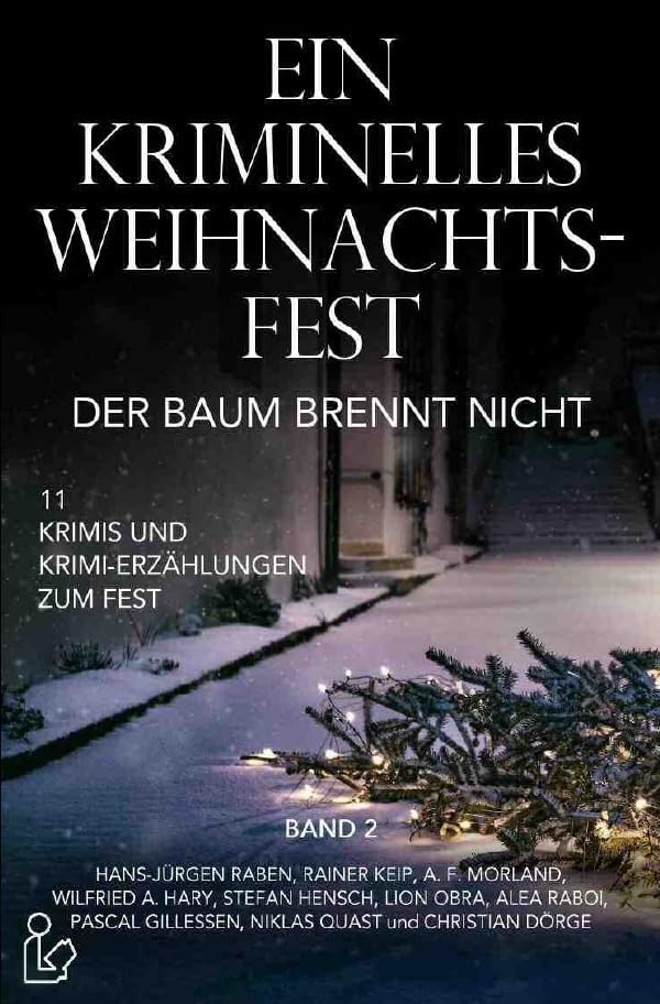 EIN KRIMINELLES WEIHNACHTSFEST - DER BAUM BRENNT NICHT: 11 Krimis und Krimi-Erzählungen zum Fest Contemporary literature Books