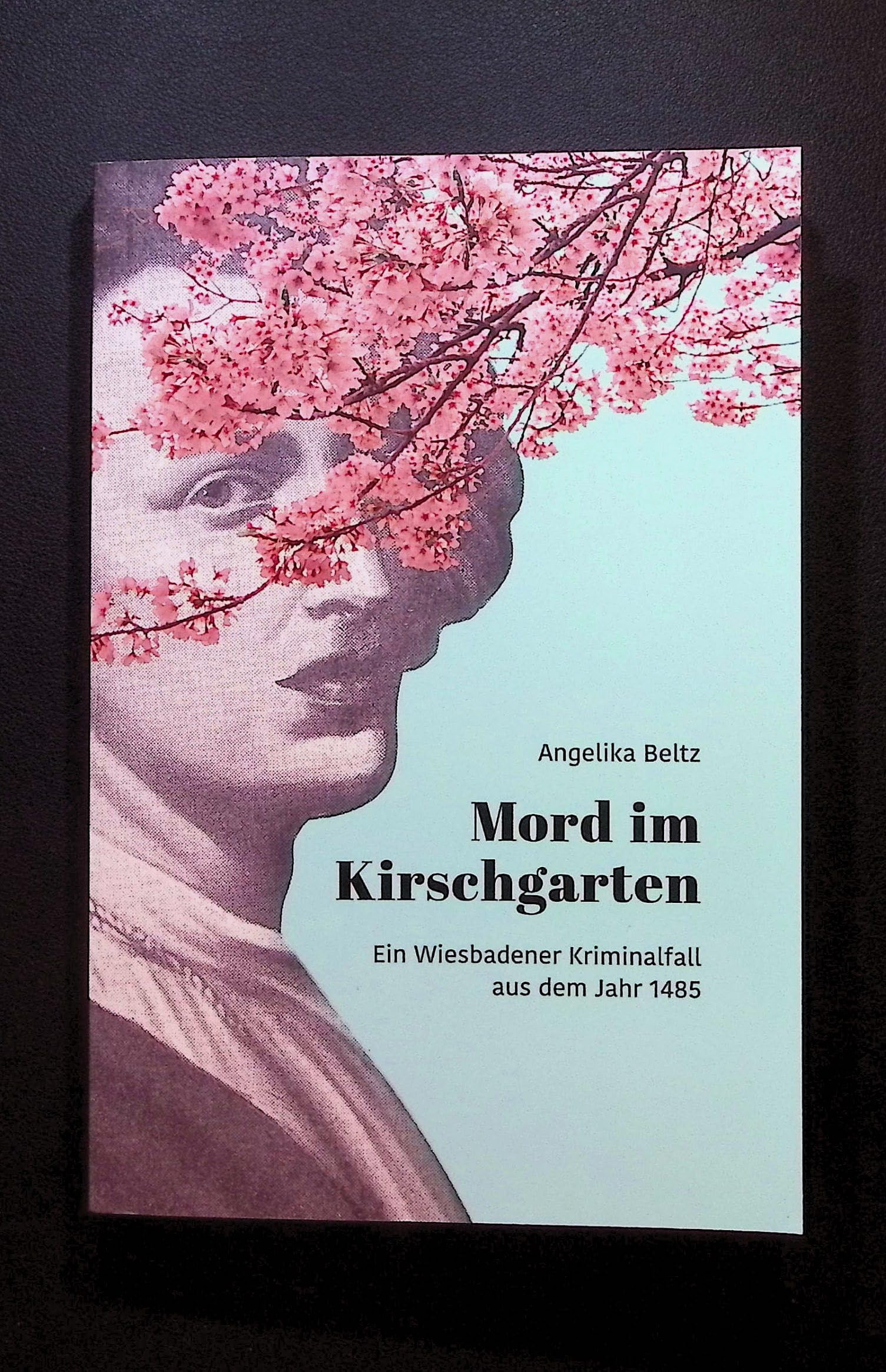 Mord im Kirschgarten: Ein Wiesbadener Kriminalfall aus dem Jahr 1485 Contemporary literature