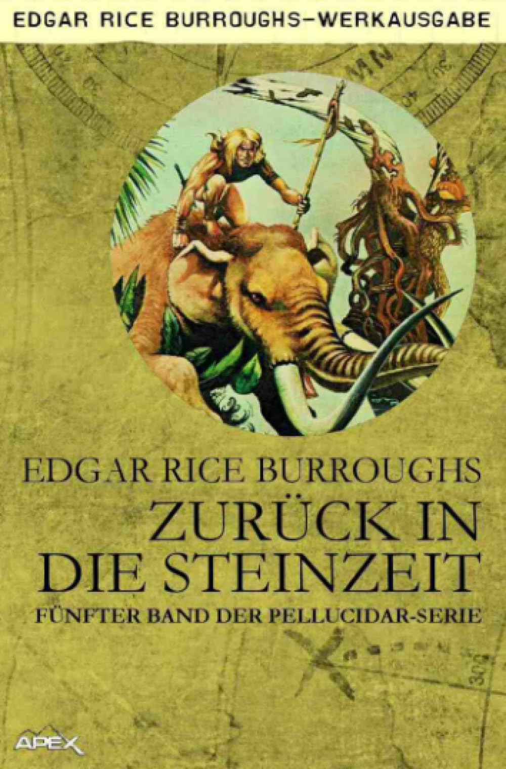 ZURÜCK IN DIE STEINZEIT: Fünfter Band der PELLUCIDAR-Serie Classics