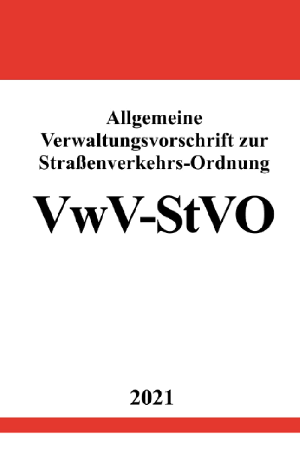 Allgemeine Verwaltungsvorschrift zur Straßenverkehrs-Ordnung (VwV-StVO) Law