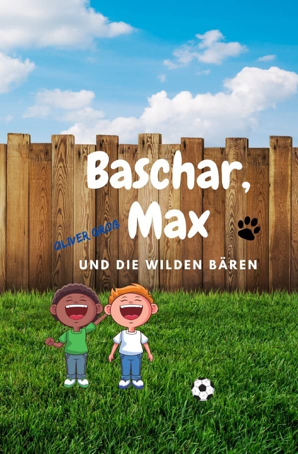 Baschar, Max und die wilden Bären: Eine spannende Vorschulgeschichte Non-fiction