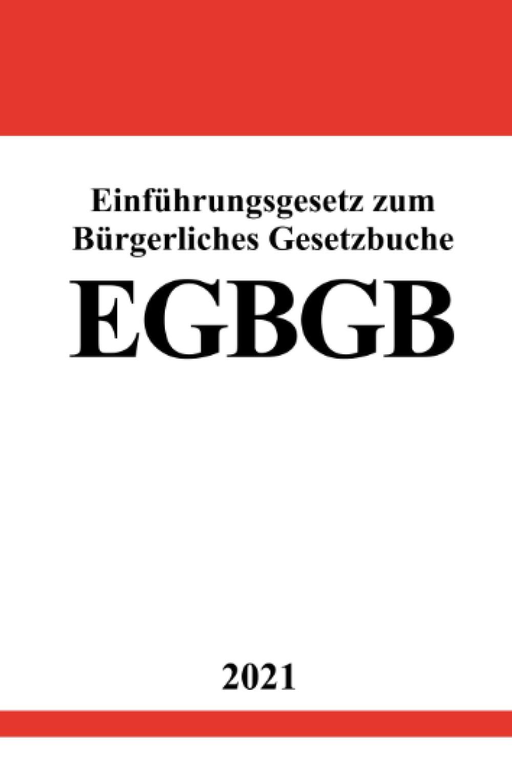 Einführungsgesetz zum Bürgerlichen Gesetzbuche (EGBGB) Law