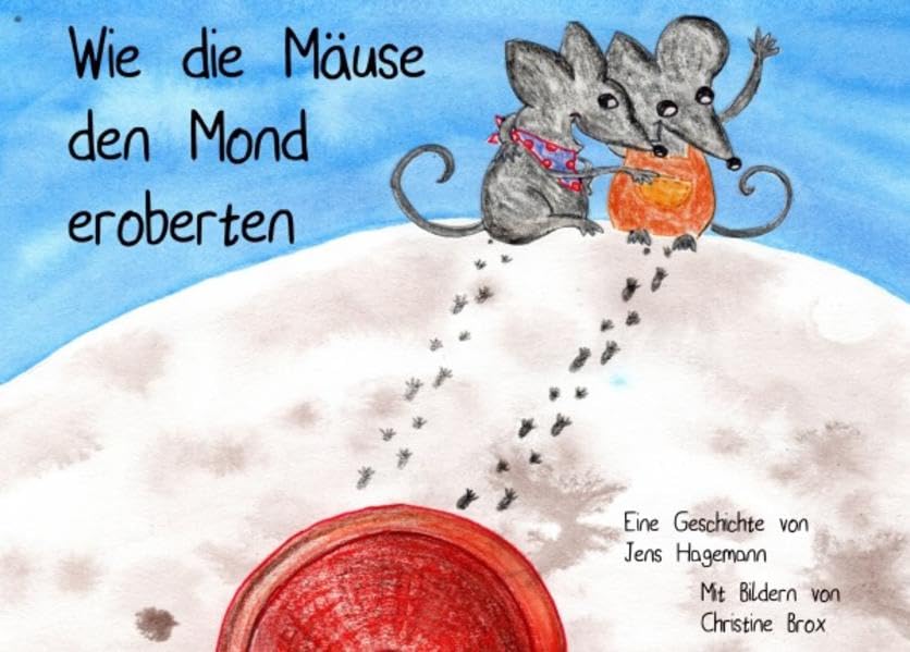 Wie die Mäuse den Mond eroberten book