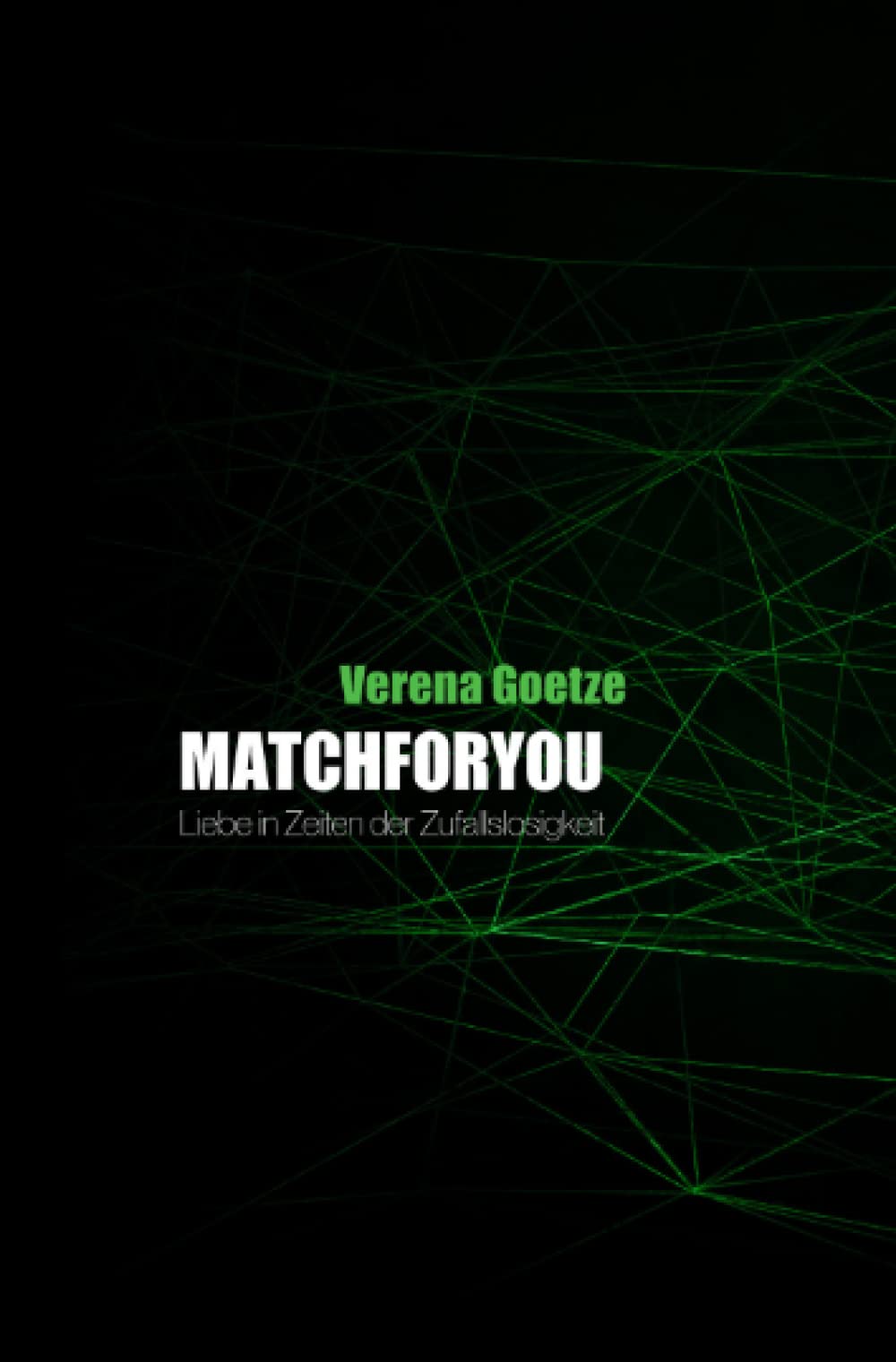 Matchforyou: Liebe in Zeiten der Zufallslosigkeit Contemporary literature