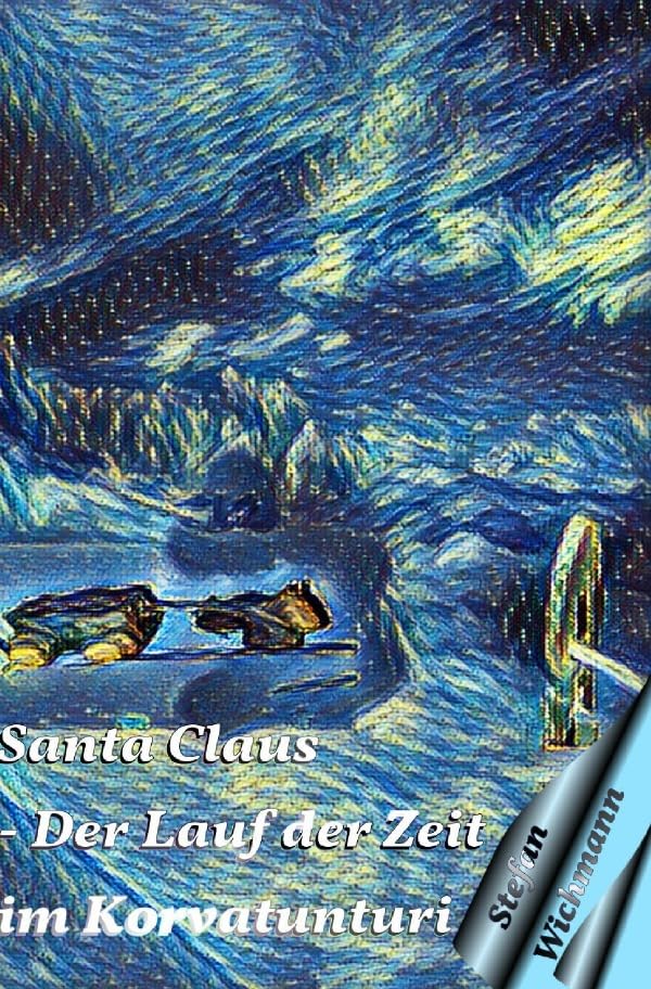 Santa Claus - Der Lauf der Zeit im Korvatunturi Essays & Short Stories