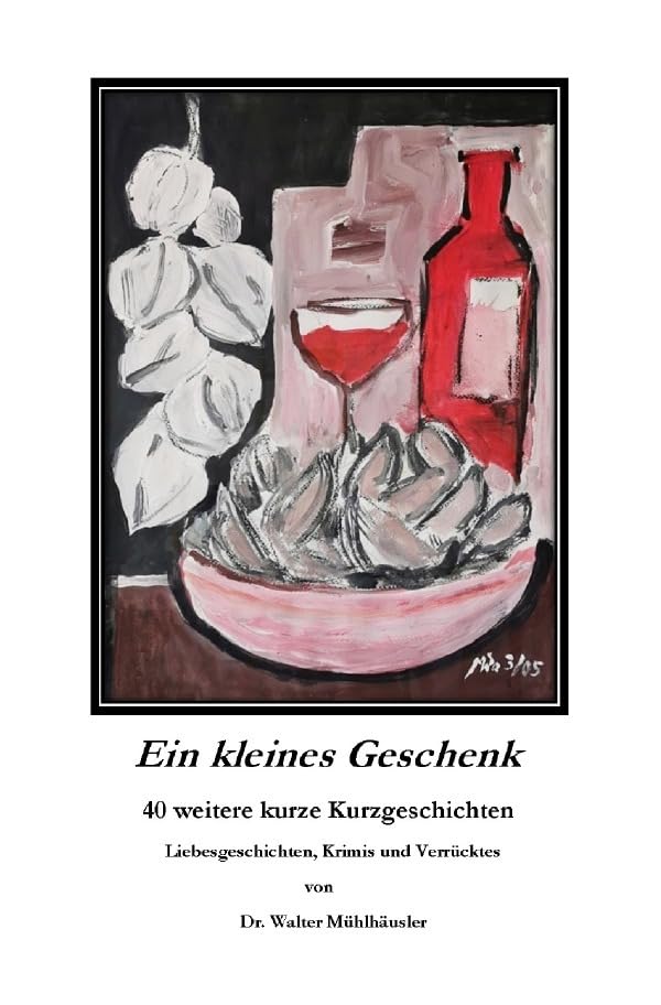 Ein kleines Geschenk: 40 weitere kurze Kurzgeschichten Essays & Short Stories