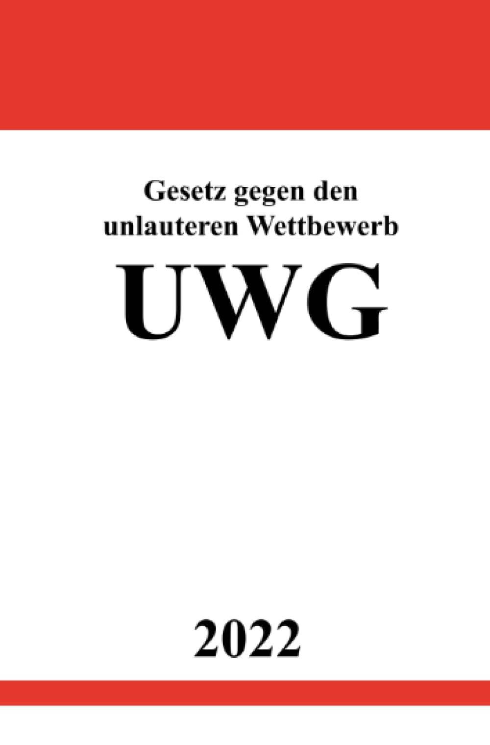 Gesetz gegen den unlauteren Wettbewerb UWG 2022 book