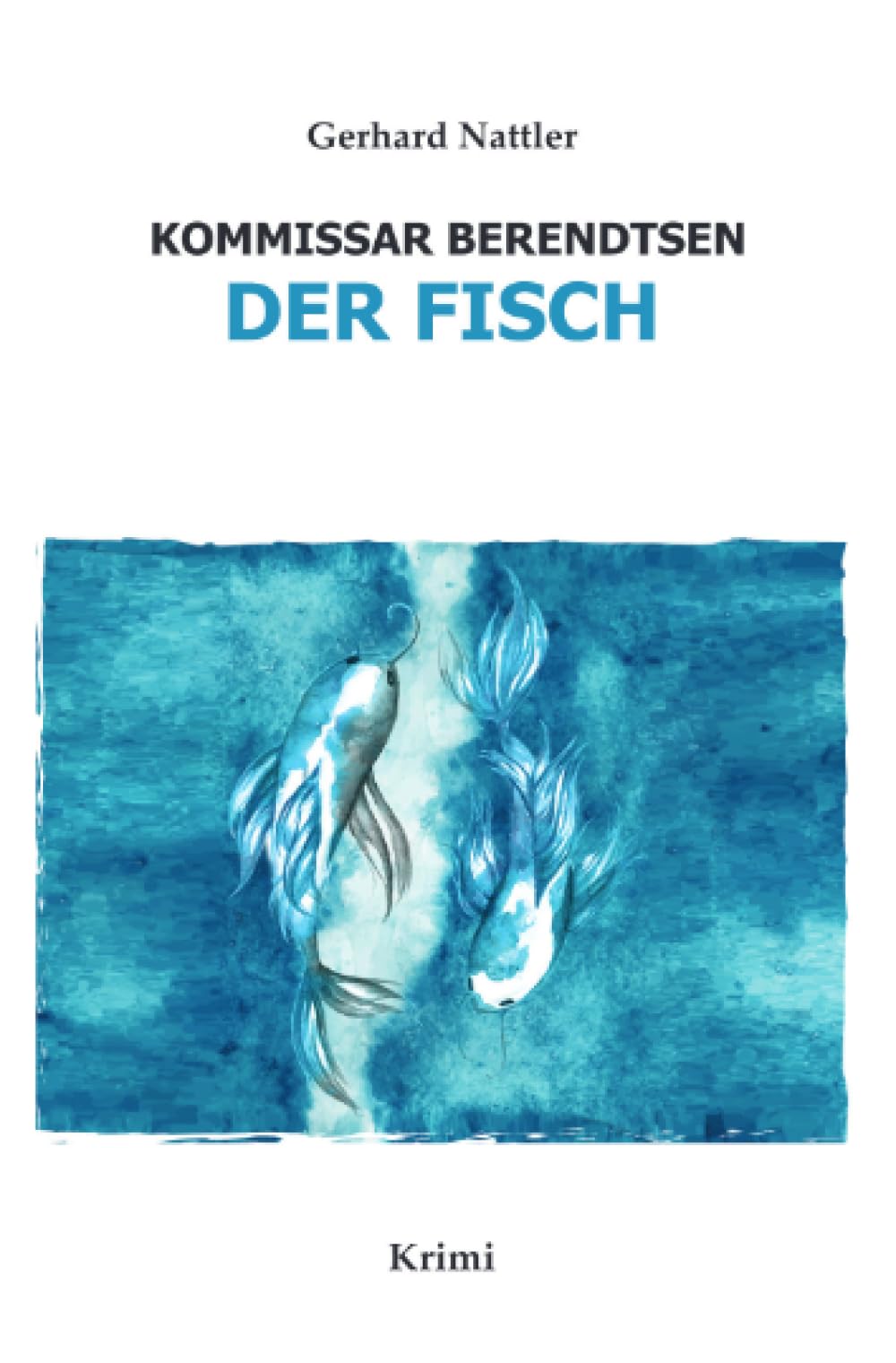 Der Fisch: Kommissar Berendtsen (Kommissar Behrendtsen) Contemporary literature