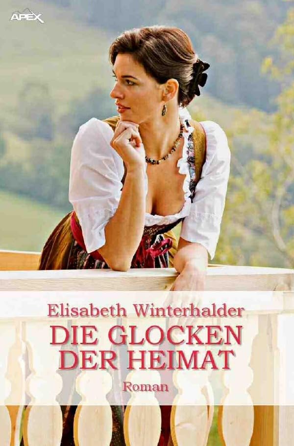 DIE GLOCKEN DER HEIMAT: Ein Heimat-Roman Action & Adventure
