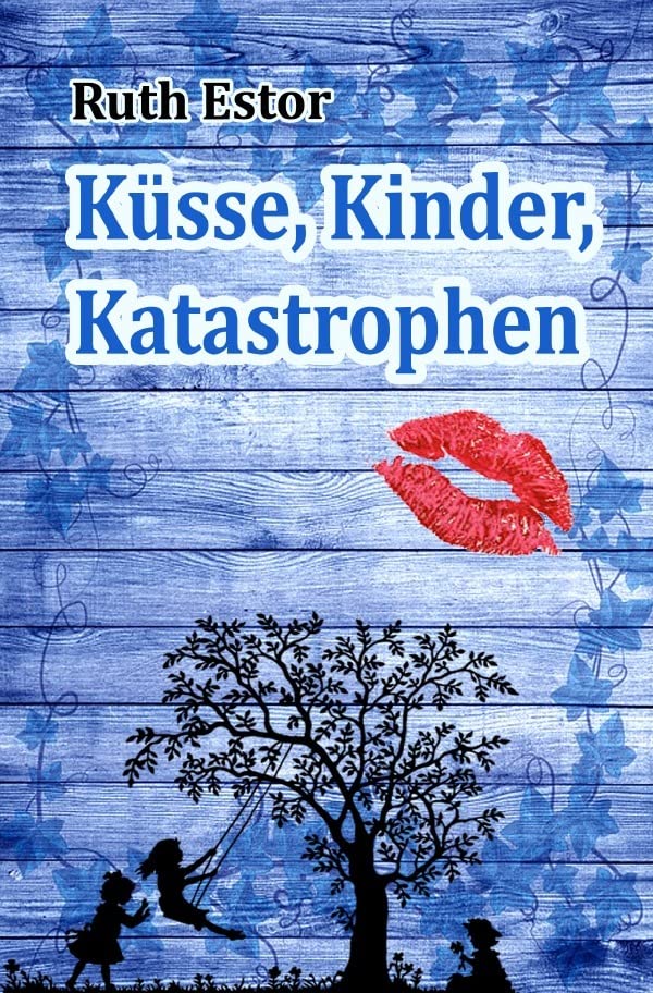 Küsse, Kinder, Katastrophen: Ist es noch weit bis zum Glück? Contemporary literature