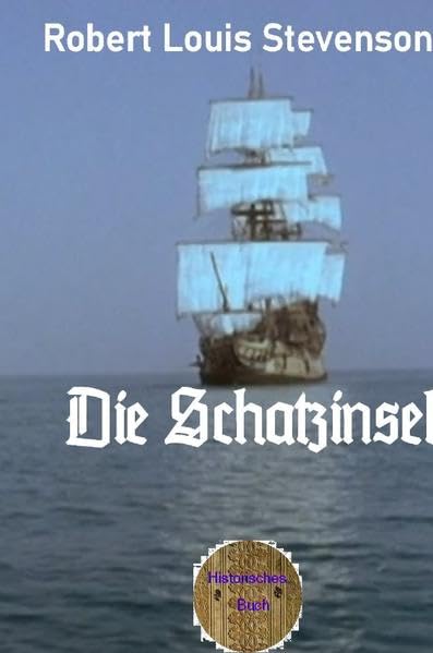Die Schatzinsel: Illustrierte Ausgabe Action & Adventure