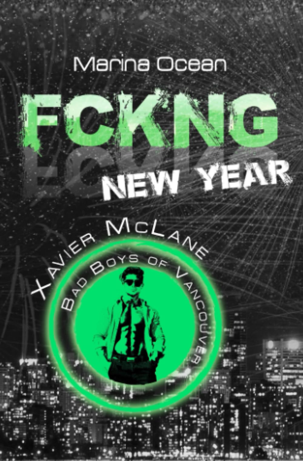 FCKNG New Year: Xavier McLane (Bad Boys of Vancouver) Action & Adventure