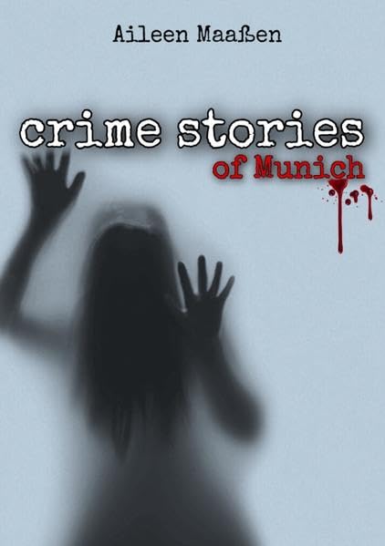 Crime stories of Munich: 5 Geschichten, 5 Fälle und ein eingespieltes Team der Kriminalpolizei in München Drama