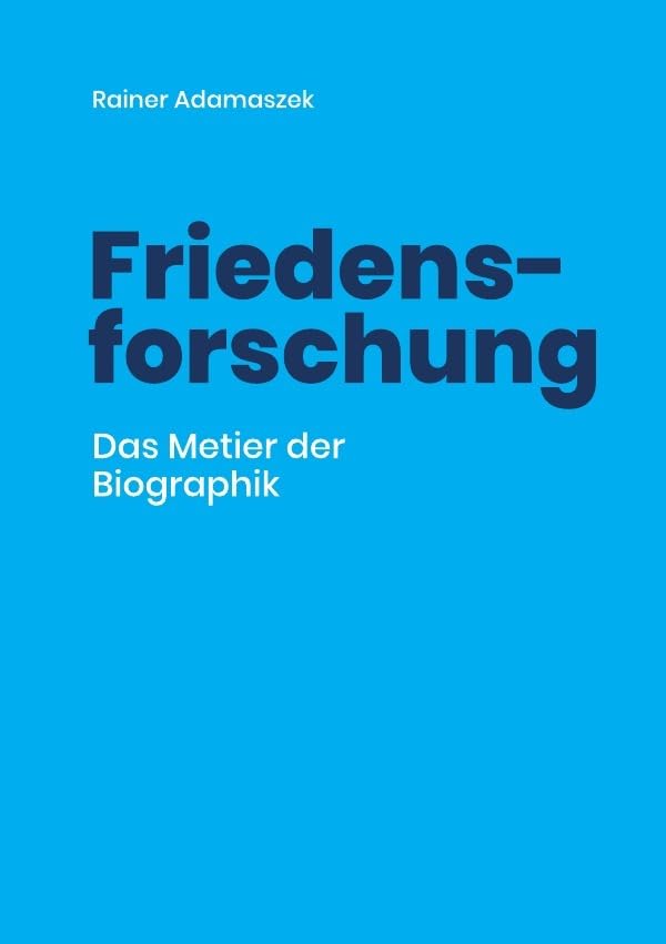 Friedensforschung: Das Metier der Biographik Medicine