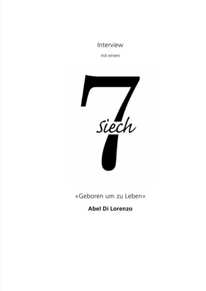 7-Siech: Geboren um zu Leben Philosophy