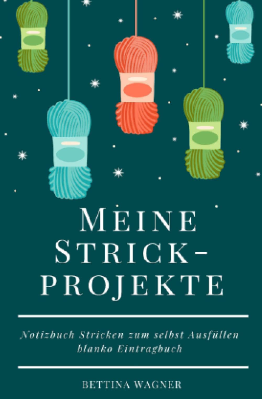 Meine Strickprojekte: Notizbuch Stricken zum selbst Ausfüllen blanko Eintragbuch Living & Furnishing