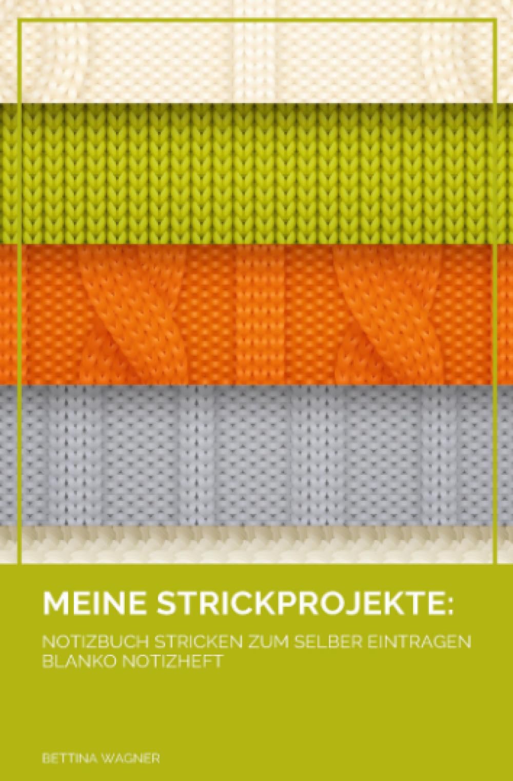 Meine Strickprojekte: Notizbuch Stricken zum selber Eintragen blanko Notizheft: DE Hobbies & Crafts