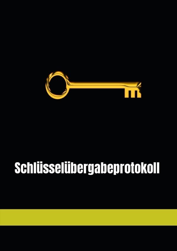Schlüsselübergabeprotokoll: Schlüsselübergabe Formular. Halte deine Schlüsselausgabe im Blick. 50 Seiten A4 Format. Jede Seite mehrere Übergaben Business, Finance & Career