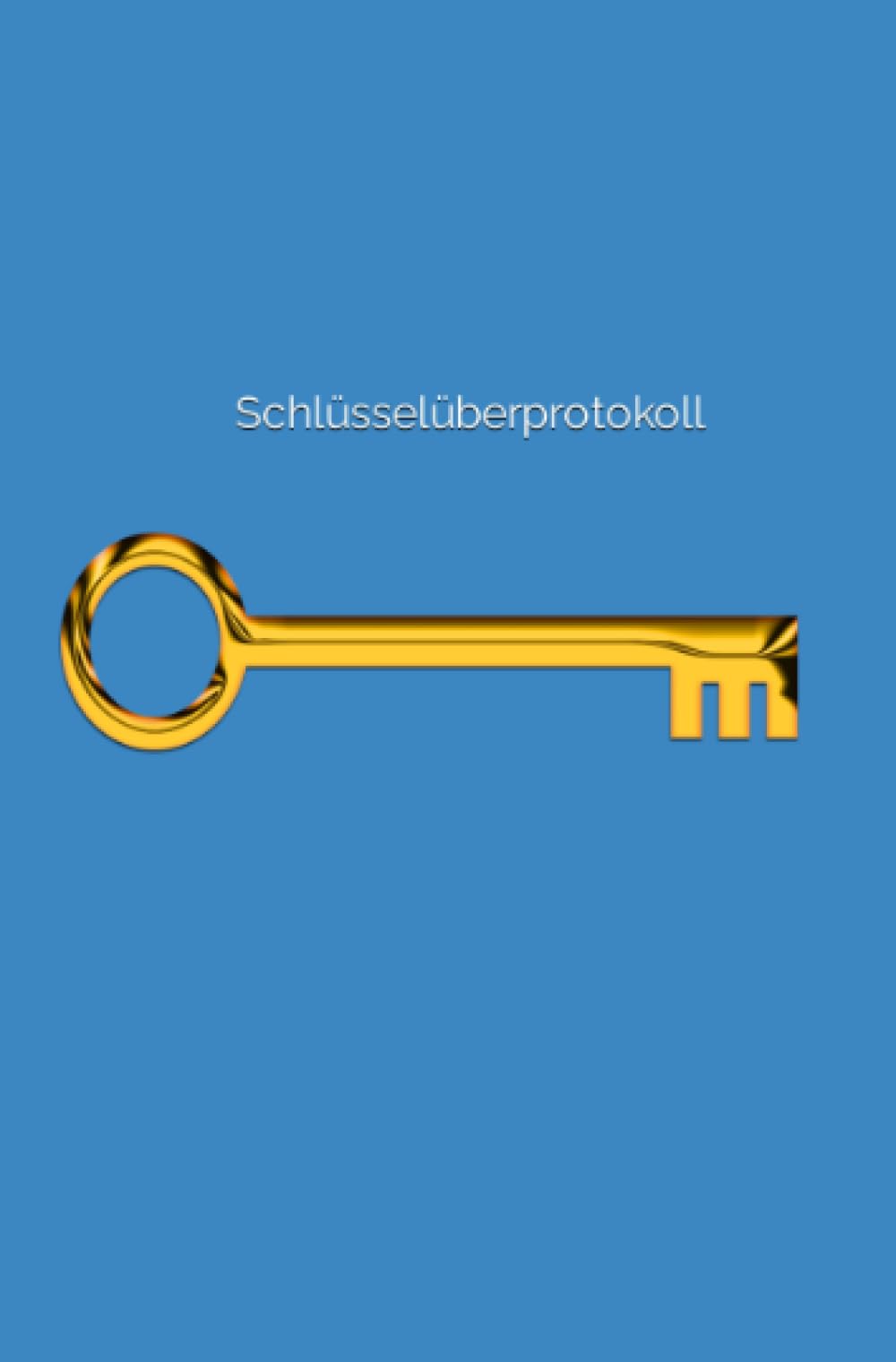 Schlüsselübergabeprotokoll: Schlüsselübergabe Formular. Halte deine Schlüsselausgabe im Blick. 100 Seiten. Jede Seite eine Übergabe Business, Finance & Career