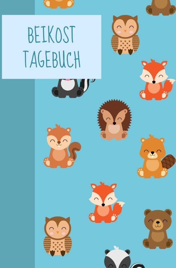 Beikost Tagebuch: Breifrei, Baby Led Weaning, Babybrei, Fingerfood, Essgewohnheiten von Babys und Kleinkindern dokumentieren (auch als Allergie oder Neurodermitis Tagebuch) Parents & Children