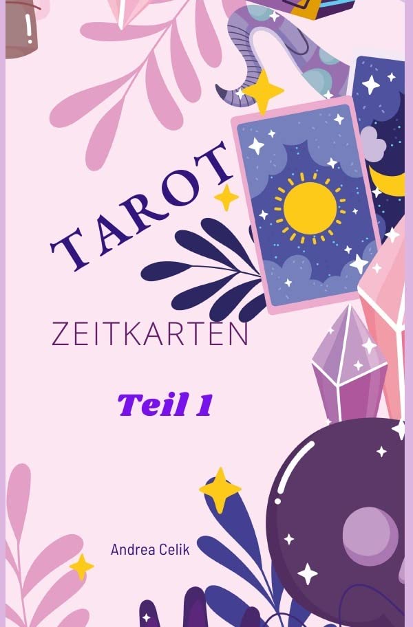 Geheimes Tarot-Wissen / Tarot: Zeitkarten: Jede Karte hat seine eigene Zeit: 1 book