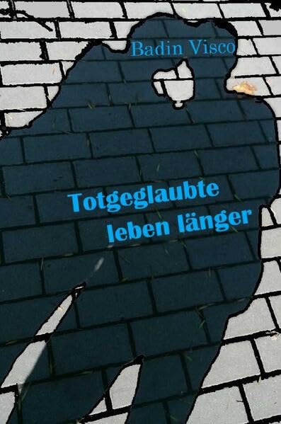 Lebensberichte autobiografischer Art / Totgeglaubte leben länger: Lebensbericht Teil 3 Personalities