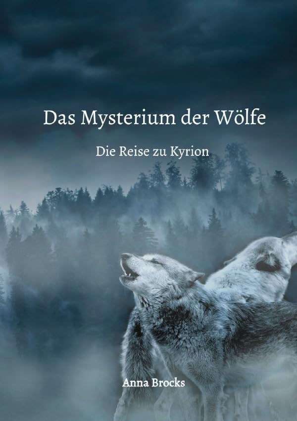Das Mysterium der Wölfe: Die Reise zu Kyrion Contemporary literature