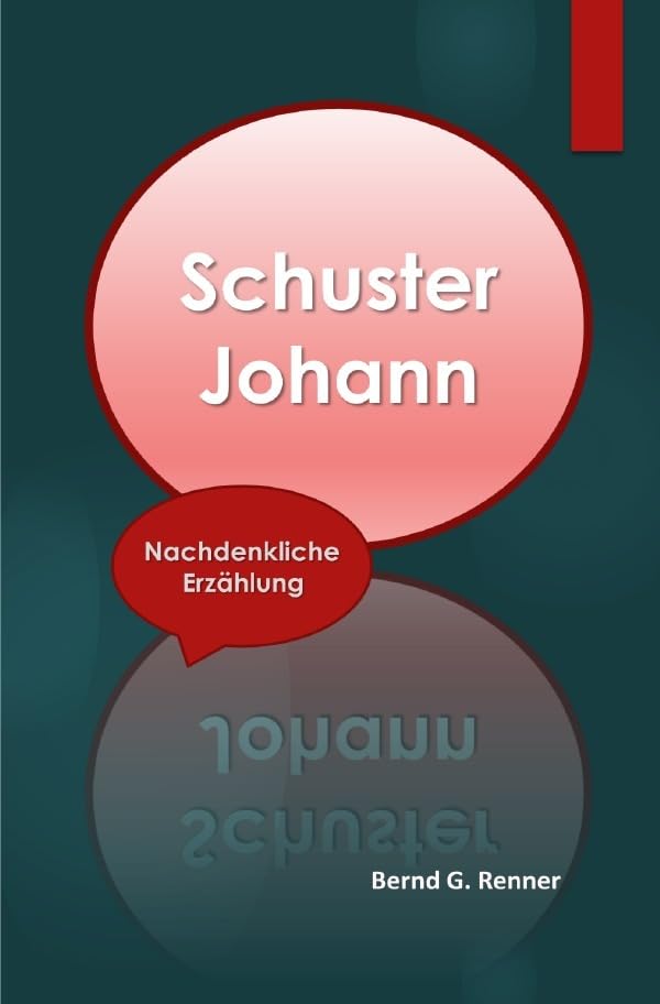 Schuster Johann: Nachdenkliche Erzählung Personalities