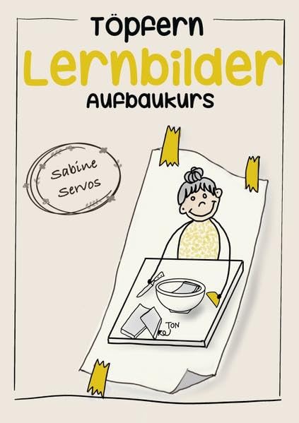 Töpfern Lernbilder von Sabine Servos / Töpfern Lernbilder Aufbaukurs Hobbies & Crafts
