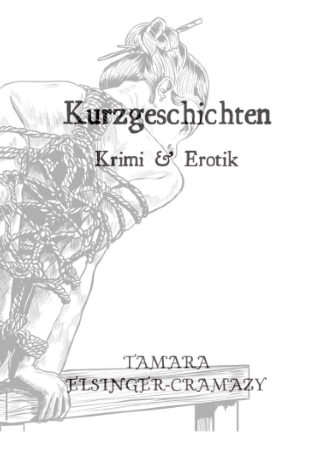 Kurzgeschichten: Krimi & Erotik: Krimi & Erotik Essays & Short Stories