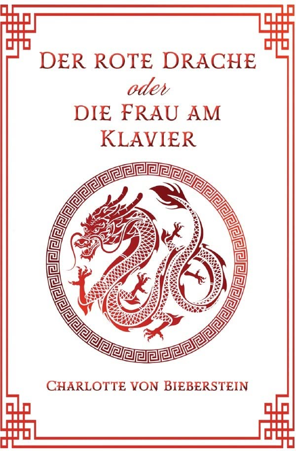 Der Rote Drache oder Die Frau am Klavier: Weltkrieg, Abwehr, Widerstand. Eine Biografie. Überarbeitete Neuauflage, mit 29 Fotos. Personalities