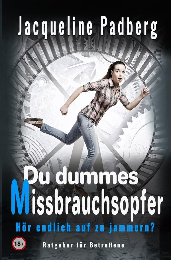 Du dummes Missbrauchsopfer: Hör endlich auf zu jammern? Drama