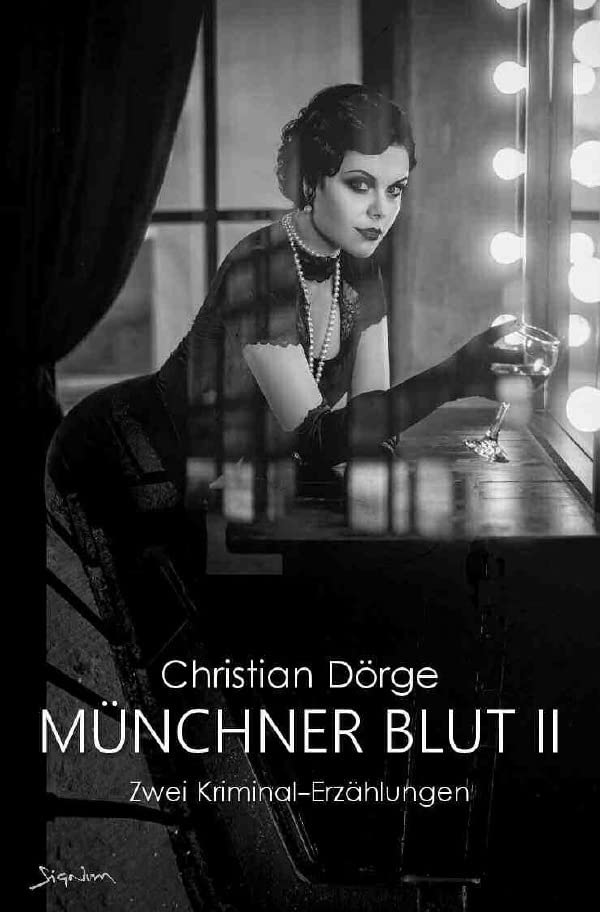 MÜNCHNER BLUT II: Zwei Kriminal-Erzählungen Essays & Short Stories