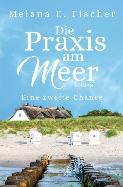 Die Praxis am Meer auf Föhr / Die Praxis am Meer Eine zweite Chance: Föhr-Roman Contemporary literature Books