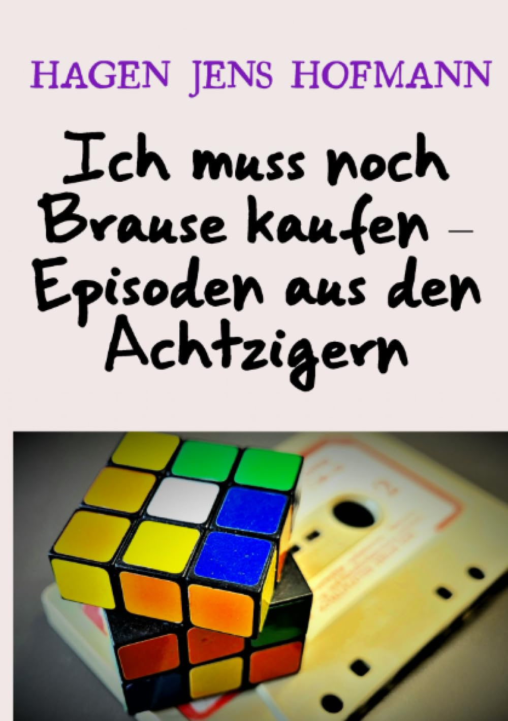 Ich muss noch Brause kaufen – Episoden aus den Achtzigern: Eine autobiografische Zeitreise Personalities