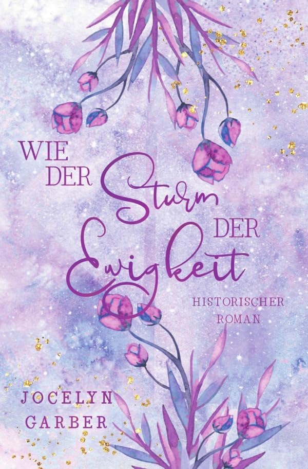 Wie der Sturm der Ewigkeit: Historischer Liebesroman Historical Fiction
