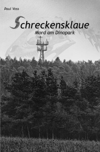 Krimis aus dem Südkreis Nienburg / Schreckensklaue - Mord am Dinopark Contemporary literature