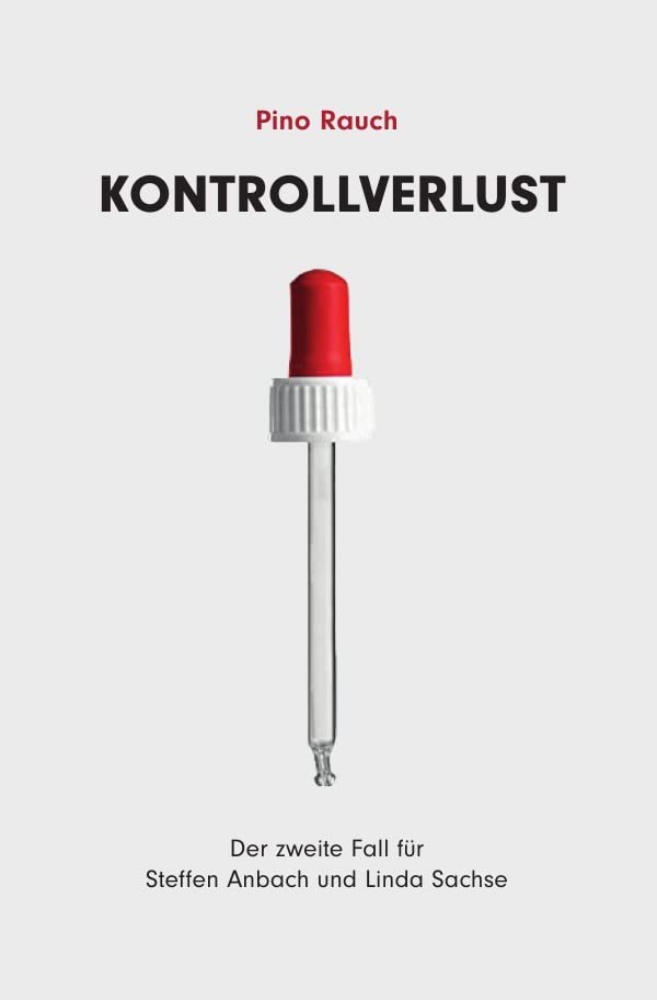 Steffen Anbach und Linda Sachse / Kontrollverlust: Der zweite Fall für Steffen Anbach und Linda Sachse Contemporary literature Books
