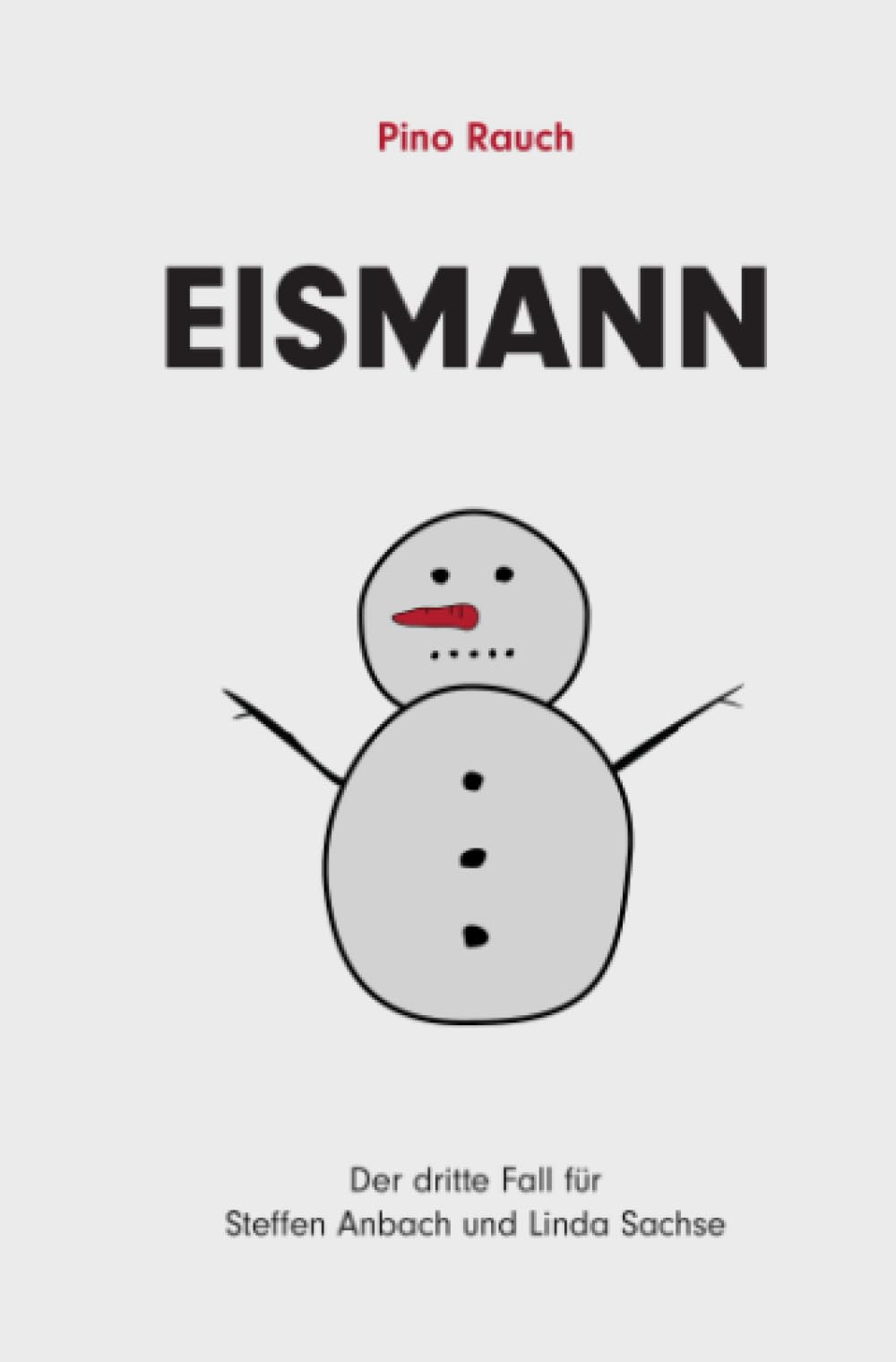 Eismann: Der dritte Fall für Steffen Anbach und Linda Sachse book