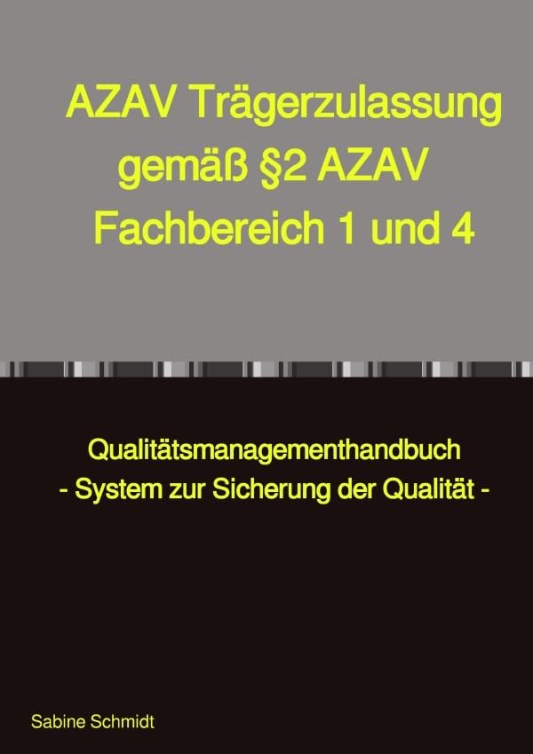 AZAV Trägerzulassung gemäß §2 AZAV Fachbereich 1 und 4: Qualitätsmanagementhandbuch - System zur Sicherung der Qualität - Business, Finance & Career