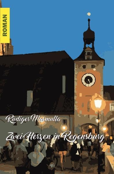 Zwei Herzen in Regensburg: Meine erste und letzte Liebe book